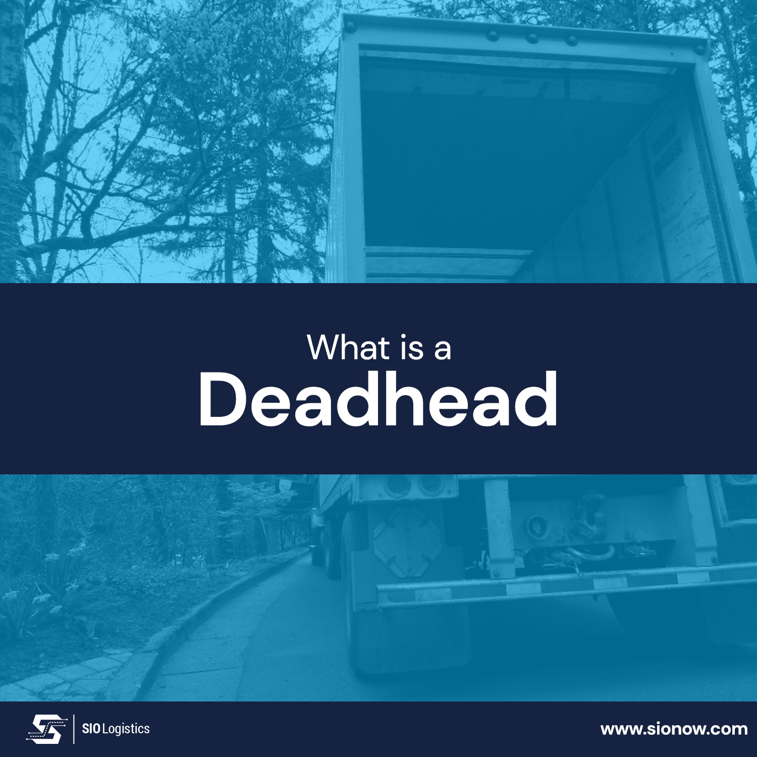 What is a Deadhead? SIO Logistics