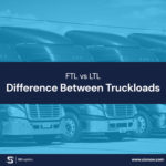 FTL or LTL: Difference between Truckloads