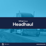 What is a Headhaul?